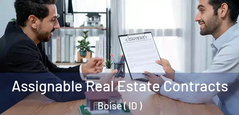  Assignable Real Estate Contracts Boise ( ID )
