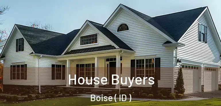  House Buyers Boise ( ID )