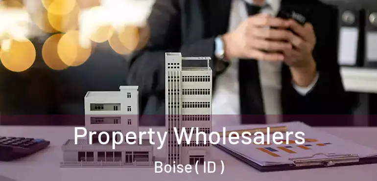  Property Wholesalers Boise ( ID )