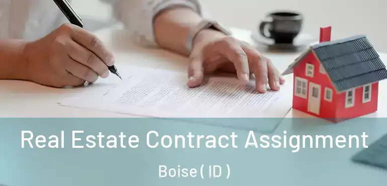  Real Estate Contract Assignment Boise ( ID )
