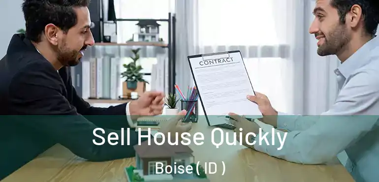  Sell House Quickly Boise ( ID )