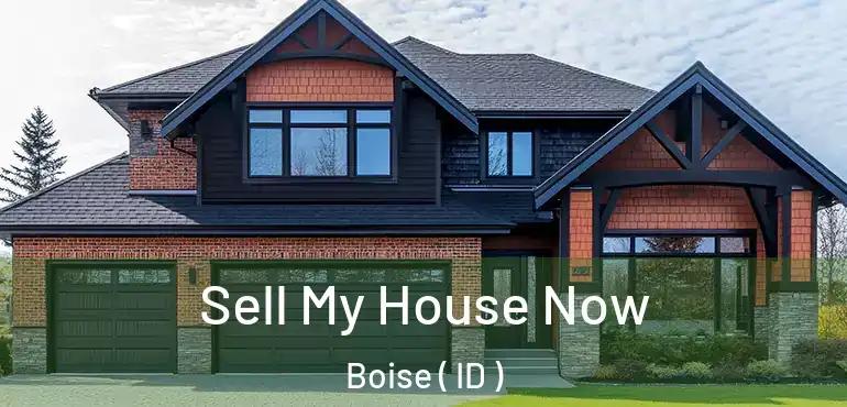  Sell My House Now Boise ( ID )